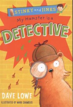 Paperback My Hamster is a Detective (Stinky and Jinks) Book