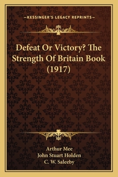 Paperback Defeat Or Victory? The Strength Of Britain Book (1917) Book