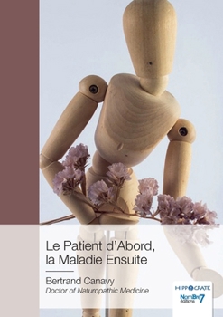 Paperback Le Patient d'Abord, la Maladie Ensuite [French] Book