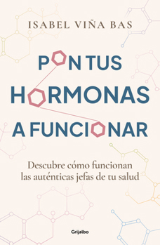 Paperback Pon Tus Hormonas a Funcionar / Put Your Hormones to Work [Spanish] Book