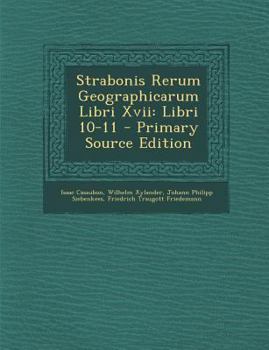 Paperback Strabonis Rerum Geographicarum Libri Xvii: Libri 10-11 [Greek, Ancient (To 1453)] Book