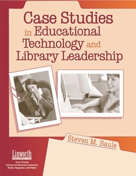 Paperback Case Studies in Educational Technology and Library Leadership Book