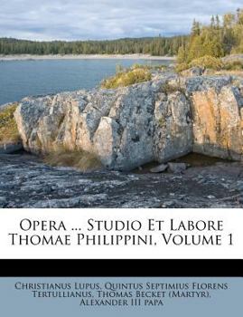 Paperback Opera ... Studio Et Labore Thomae Philippini, Volume 1 [Greek] Book