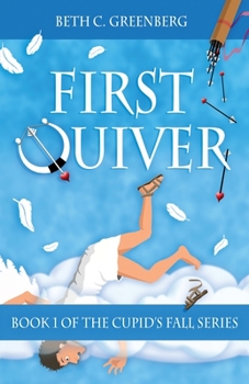 First Quiver - Book #1 of the Cupid's Fall