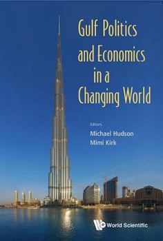 Hardcover Gulf Politics and Economics in a Changing World Book