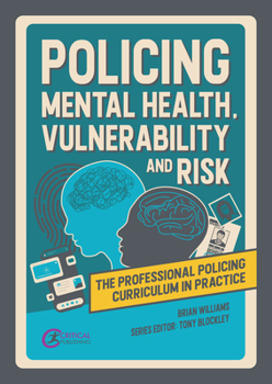 Paperback Policing Mental Health, Vulnerability and Risk Book