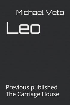 Leo: Previous published The Carriage House