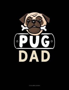 Paperback Pug Dad: 3 Column Ledger Book