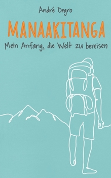 Paperback Manaakitanga: Mein Anfang, die Welt zu bereisen [German] Book