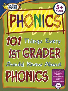 Paperback 101 Things Every 1st Grader Should Know About Phonics Book
