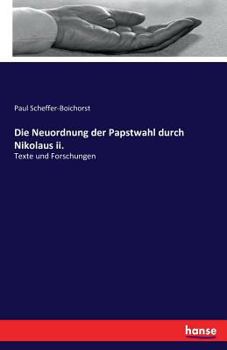 Paperback Die Neuordnung der Papstwahl durch Nikolaus ii.: Texte und Forschungen [German] Book