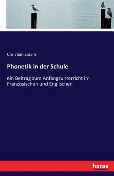 Paperback Phonetik in der Schule: ein Beitrag zum Anfangsunterricht im Französischen und Englischen [German] Book