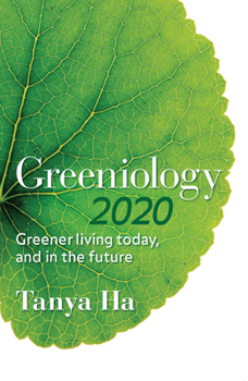 Paperback Greeniology 2020: Greener Living Today, and in the Future Book