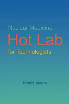 Paperback Nuclear Medicine Hot Lab for Technologists Book