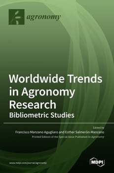 Hardcover Worldwide Trends in Agronomy Research: Bibliometric Studies Book