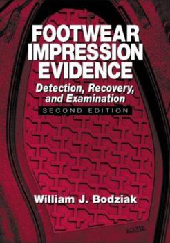 Hardcover Footwear Impression Evidence: Detection, Recovery and Examination, SECOND EDITION Book