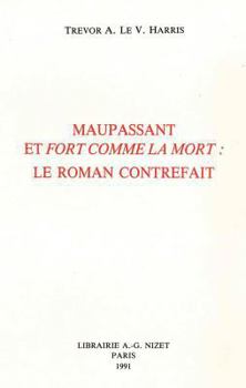 Paperback Maupassant Et Fort Comme La Mort: Le Roman Contrefait [French] Book