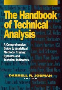 Hardcover Handbook of Technical Analysis: A Comprehensive Guide to Analytical Methods, Trading Systems and Technical Indicators Book