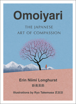 Hardcover Omoiyari: The Japanese Art of Compassion Book