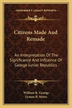Citizens Made and Remade: An Interpretation of the Significance