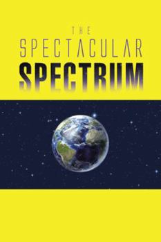 Paperback The Spectacular Spectrum Book