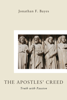 Paperback The Apostles' Creed: Truth with Passion Book