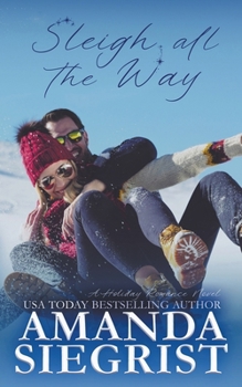 Sleigh All the Way - Book #7 of the Holiday Romance Novel