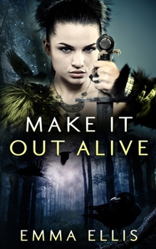 Paperback Make It Out Alive: The medieval light fantasy romance full of dangerous adventures Book