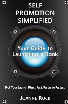 Paperback Self Promotion Simplified: Your Guide to Launching a Book