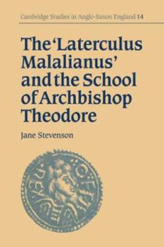 The 'Laterculus Malalianus' and the School of Archbishop Theodore - Book #14 of the Cambridge Studies in Anglo-Saxon England