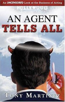 Paperback Agent Tells All An Uncensored Look at the Business of Acting Book