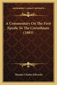 Paperback A Commentary On The First Epistle To The Corinthians (1885) Book