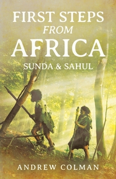 Paperback First Steps From Africa: Sunda & Sahul Book