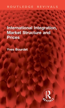 International Integration, Market Structure and Prices