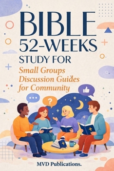 Paperback 52-Week Bible Study for Small Groups: Discussion Guides for Community Book