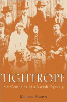 Hardcover Tightrope: Six Centuries of a Jewish Dynasty Book