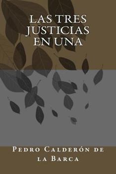 Paperback Las tres justicias en una [Spanish] Book