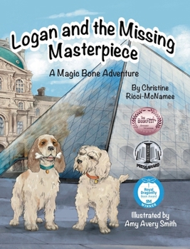 Hardcover Logan and the Missing Masterpiece: A Magic Bone Adventure Book