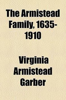 Paperback The Armistead Family, 1635-1910 Book