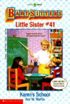 Karen's School (Baby-Sitters Little Sister, #41) - Book #41 of the Baby-Sitters Little Sister
