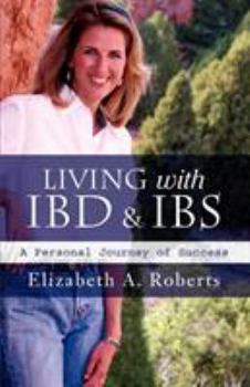 Paperback Living with IBD & IBS: A Personal Journey of Success Book