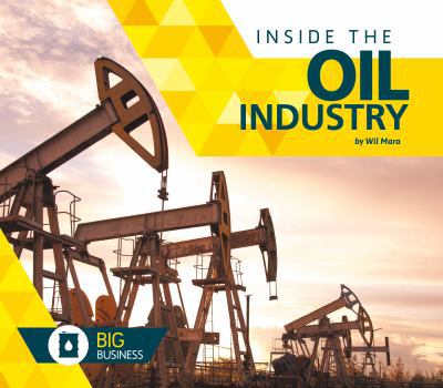 Inside the Oil Industry - Book  of the Big Business