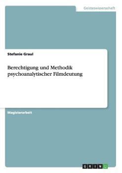 Paperback Berechtigung und Methodik psychoanalytischer Filmdeutung [German] Book