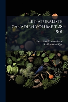 Paperback Le Naturaliste canadien Volume t.28 1901 [French] Book