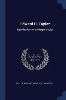 Paperback Edward H. Taylor: Recollections of an Herpetologist Book