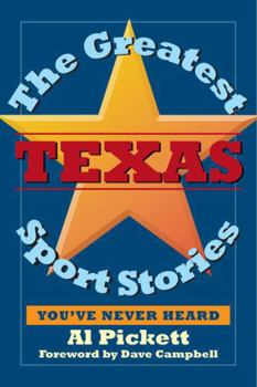 Paperback The Greatest Texas Sports Stories You've Never Heard Book