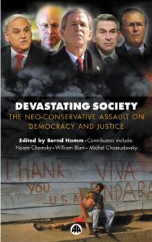 Paperback Devastating Society: The Neo-Conservative Assault on Democracy and Justice Book