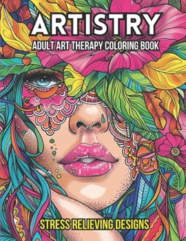 Artistry: Adult Art Therapy Coloring Book