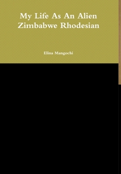Hardcover My Life As An Alien Zimbabwe Rhodesian Book