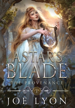 Hardcover The Provenance: Astar's Blade Book